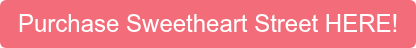 Purchase Sweetheart Street HERE!