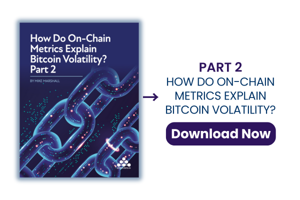 How do on chain metrics explain bitcoin volatility Part 2
