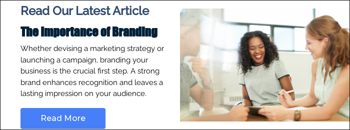 Read Our Latest Article The Importance of Branding Whether devising a marketing strategy or launching a campaign, branding your business is the crucial first step. A strong brand enhances recognition and leaves a lasting impression on your audience.  