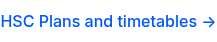 HSC Plans and timetables →