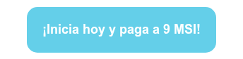<strong><span style="font-family: Arial, Helvetica, sans-serif; font-size: 18px;">¡Inicia hoy y paga a 9 MSI!</span></strong>