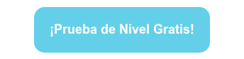 <strong><span style="font-family: Arial, Helvetica, sans-serif; font-size: 18px;">¡Prueba de Nivel Gratis!</span></strong>