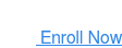 Enroll Now