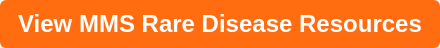 View MMS Rare Disease Resources