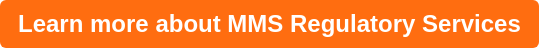 Learn more about MMS Regulatory Services