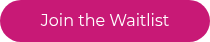 Join the Waitlist