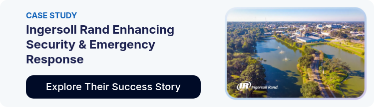 CASE STUDY Ingersoll Rand Enhancing Security & Emergency Response  