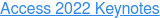 Access 2022 Keynotes