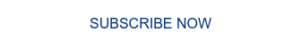 SUBSCRIBE NOW