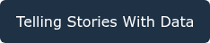 Telling Stories With Data