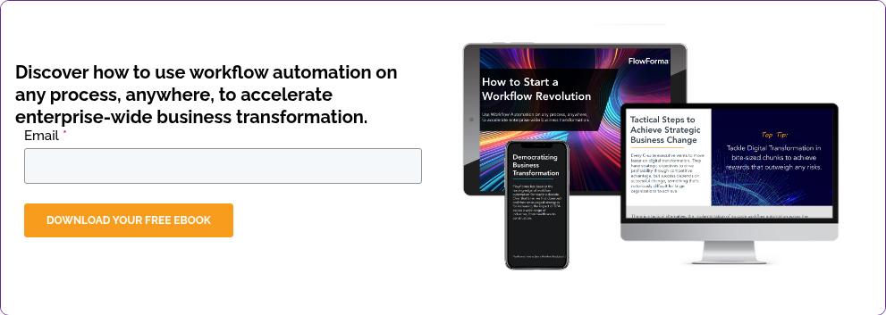 Discover how to use workflow automation on any process, anywhere, to accelerate enterprise-wide business transformation. 