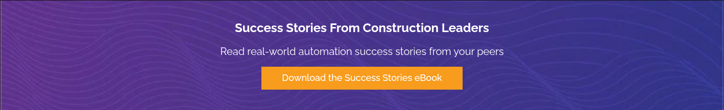 Success Stories From Construction Leaders &nbsp; Read real-world automation success stories from your peers &nbsp;