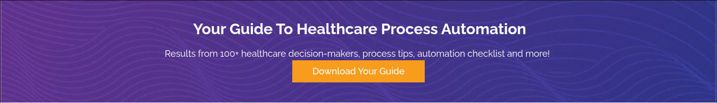 &nbsp;Your Guide To Healthcare Process Automation &nbsp; Results from 100+ healthcare decision-makers, process tips, automation checklist and more!&nbsp;