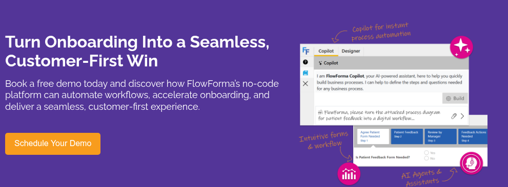 Turn Onboarding Into a Seamless, Customer‑First Win &nbsp; Book a free demo today and discover how FlowForma’s no‑code platform can automate workflows, accelerate onboarding, and deliver a seamless, customer‑first experience.
