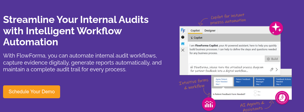 Streamline Your Internal Audits with Intelligent Workflow Automation&nbsp; &nbsp; With FlowForma, you can automate internal audit workflows, capture evidence digitally, generate reports automatically, and maintain a complete audit trail for every process.&nbsp;