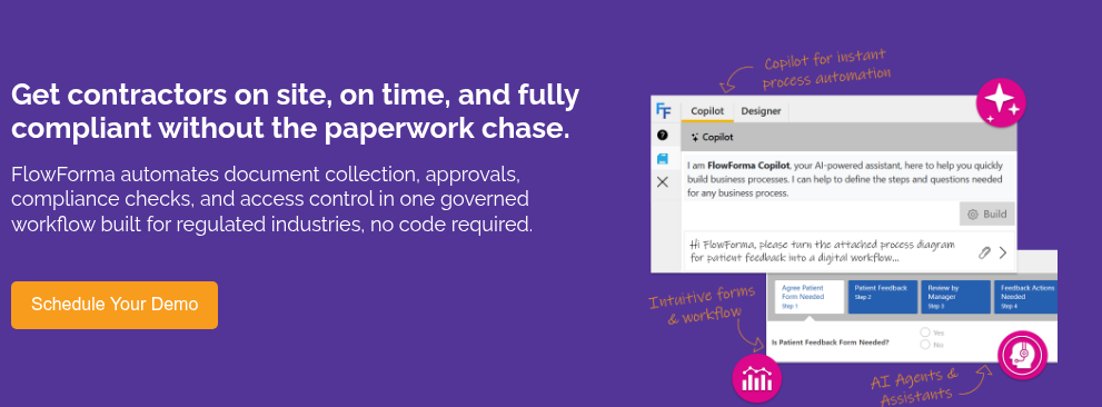 Get contractors on site, on time, and fully compliant without the paperwork chase. &nbsp; FlowForma automates document collection, approvals, compliance checks, and access control in one governed workflow built for regulated industries, no code required.