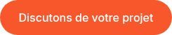 <p>Discutons de votre projet</p>