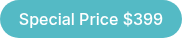 Special Price $399