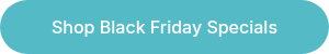 Shop Black Friday Specials