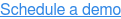 Schedule a demo