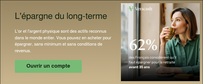L'épargne du long-terme   L'or et l'argent physique sont des actifs reconnus dans le monde entier. Vous pouvez en acheter pour épargner, sans minimum et sans conditions de revenus.