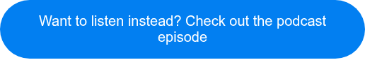 Want to listen instead? Check out the podcast episode