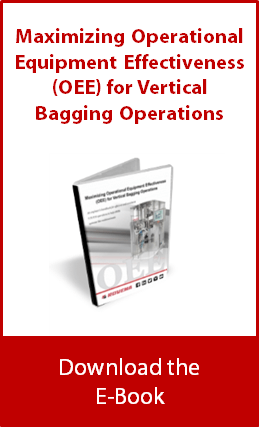 Maximizing Operational Equipment Effectiveness (OEE) for Vertical Bagging Operations