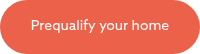 <p style="line-height: 1; font-weight: normal;"><span style="color: #ffffff;">Prequalify your home</span></p>
