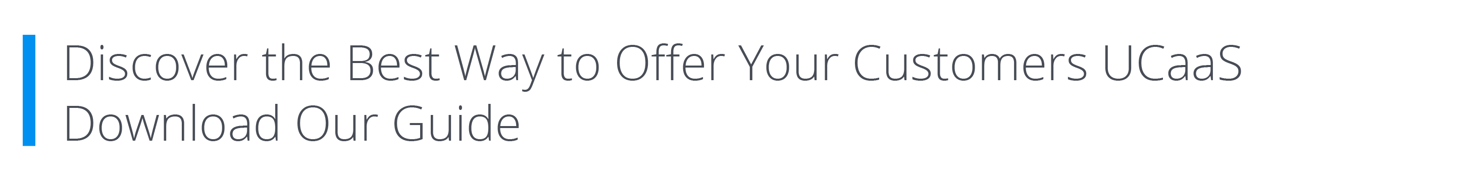 We Reviewed Three of the Top Ways to Offer Your Customers UCaaS | Discover Which is Right For Your Business