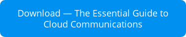Download — The Essential Guide to Cloud Communications