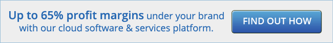 Up to 65% profit margins under your brand with our cloud software & services platform. Find Out How