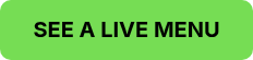 SEE A LIVE MENU