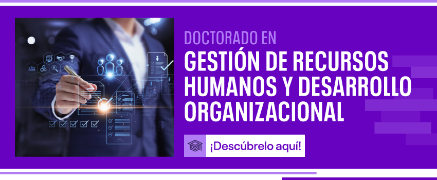 Doctorado en Gestión de Recursos Humanos y Desarrollo Organizacional