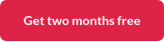 Get two months free