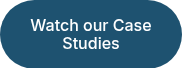 Watch our Case Studies
