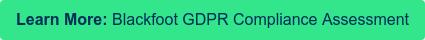 Learn More: Blackfoot GDPR Compliance Assessment