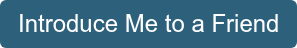 Introduce Me to a Friend
