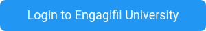 Login to Engagifii University