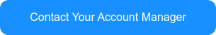 Contact Your Account Manager