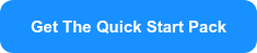 Get The Quick Start Pack
