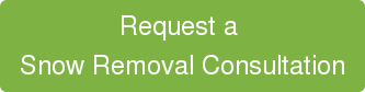 Request a Snow Removal Consultation