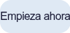Empieza ahora