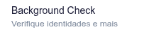 Background CheckVerifique identidades e mais