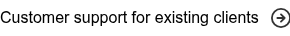 Customer support for existing clients