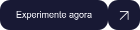 Experimente agora
