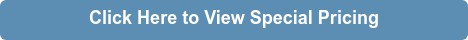 Click Here to View Special Pricing