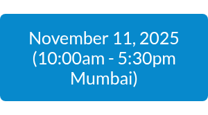 November 11, 2025                                        (10:00am - 5:30pm Mumbai)
