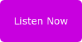 Listen Now