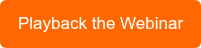 Playback the Webinar