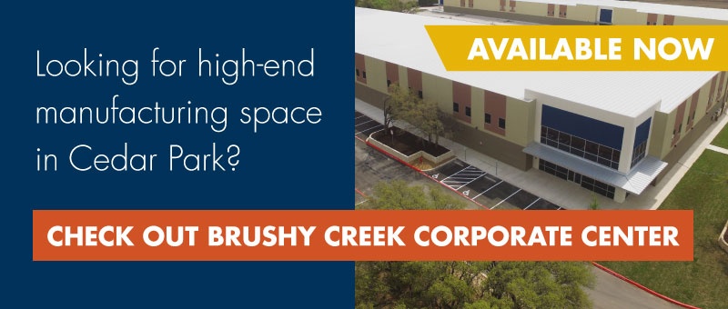 Looking for high-end manufacturing space in Cedar Park? Check out Brushy Creek.